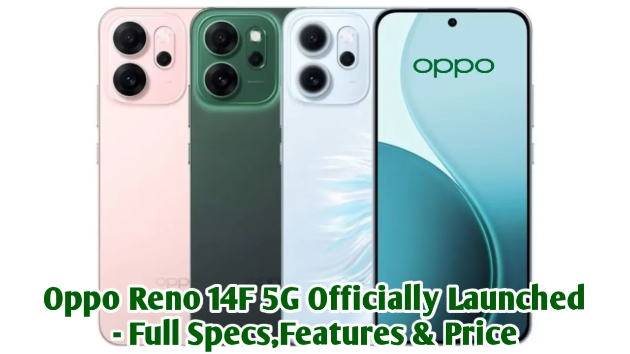 Oppo Reno 14F 5G Officially Launched : Full Specs,Features & Price