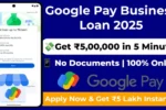 Apply for Google Pay Business Loan 2025 – Get ₹5 Lakh Instantly Without Documents