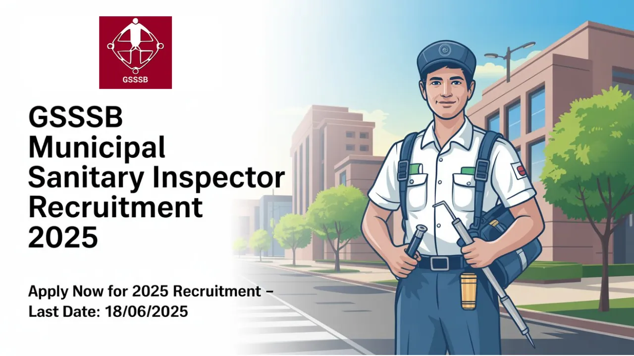 GSSSB Municipal Sanitary Inspector Recruitment 2025